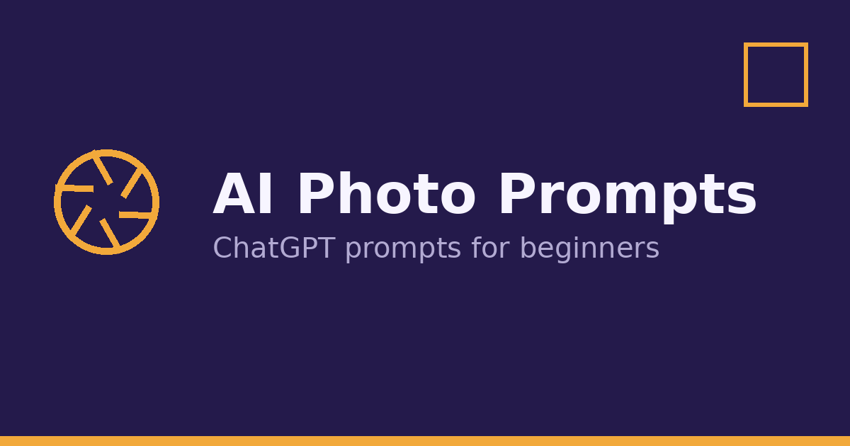 AI Photo Prompts for Beginners (ChatGPT Explained)